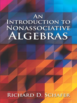 cover image of An Introduction to Nonassociative Algebras